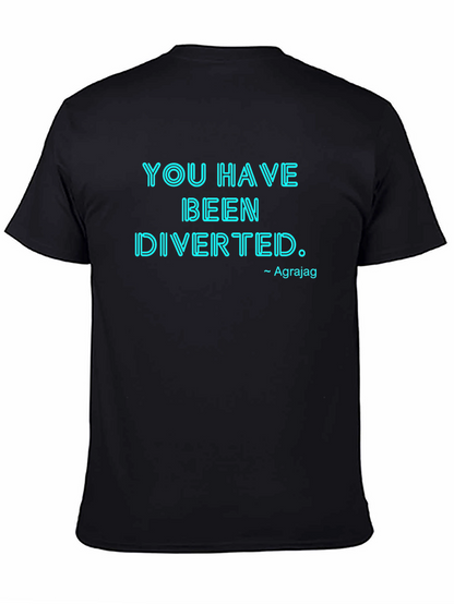 You Have Been Diverted Graphic Tee