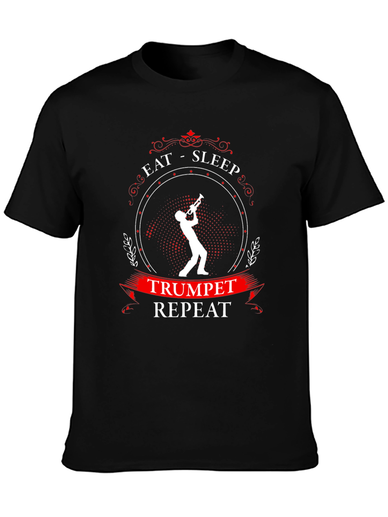 Eat Sleep Trumpet Repeat T-Shirt - Musician Gift