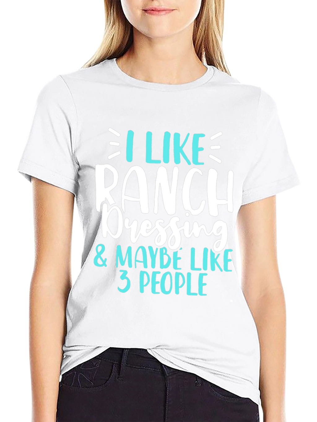 I Like Ranch Dressing Funny T-Shirt