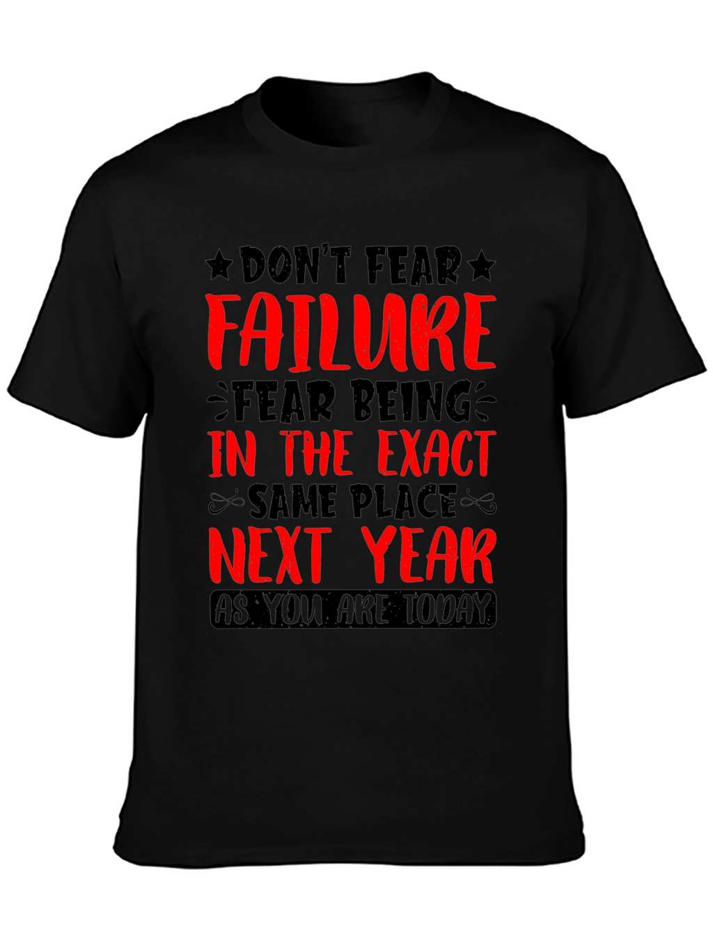 Motivational Graphic T-Shirt: Dont Fear Failure