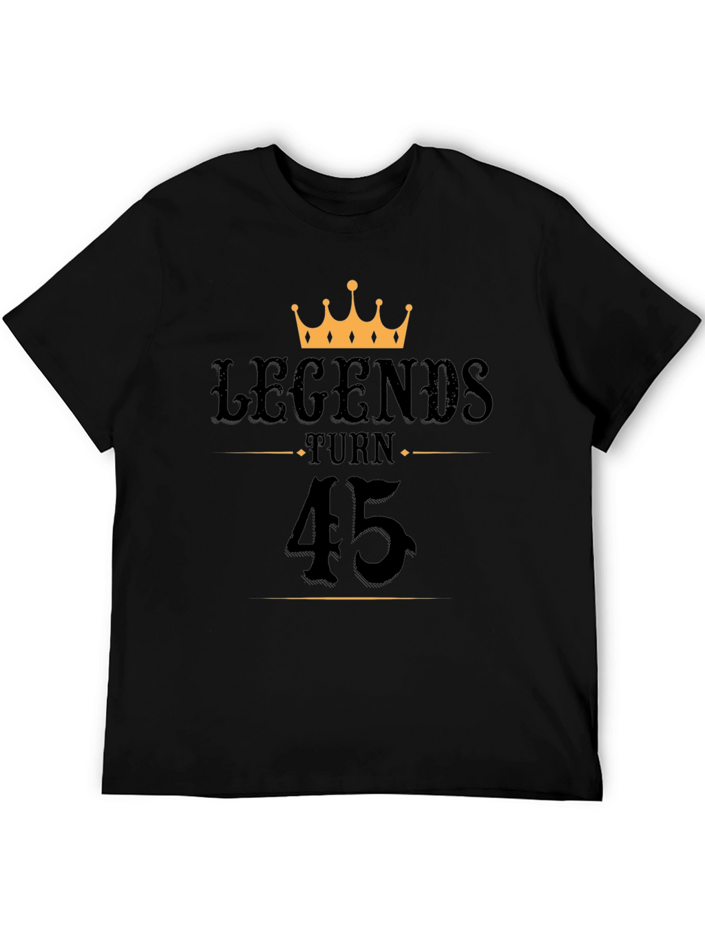 Legends Turn 45 T-Shirt - Birthday Gift