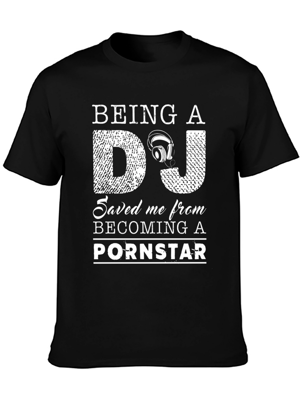 Being a DJ Funny Graphic T-Shirt