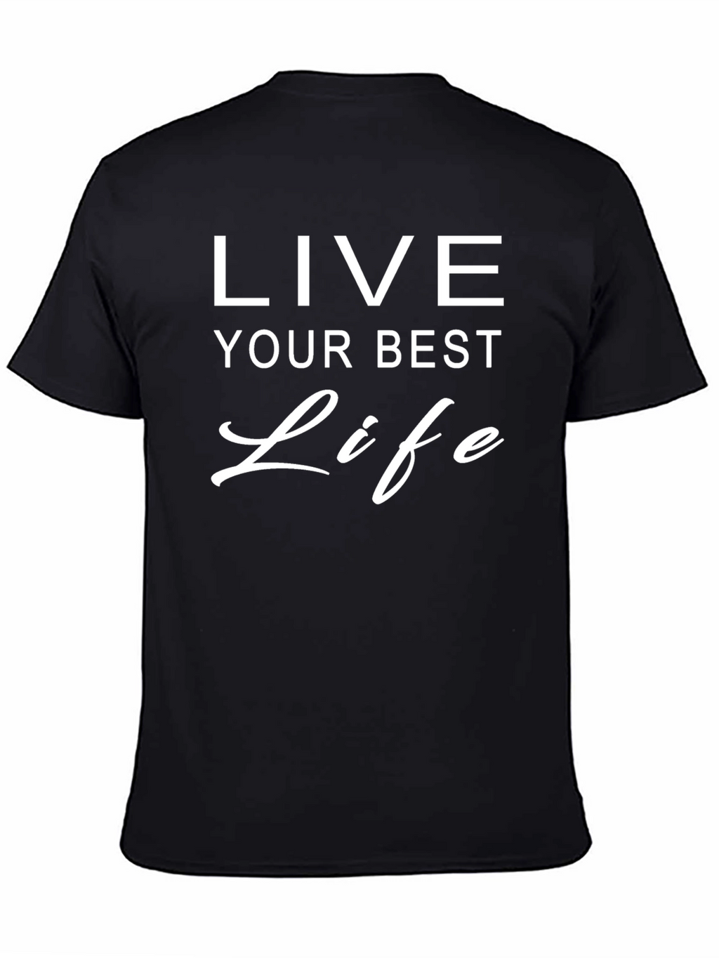 Live Your Best Life Graphic T-Shirt