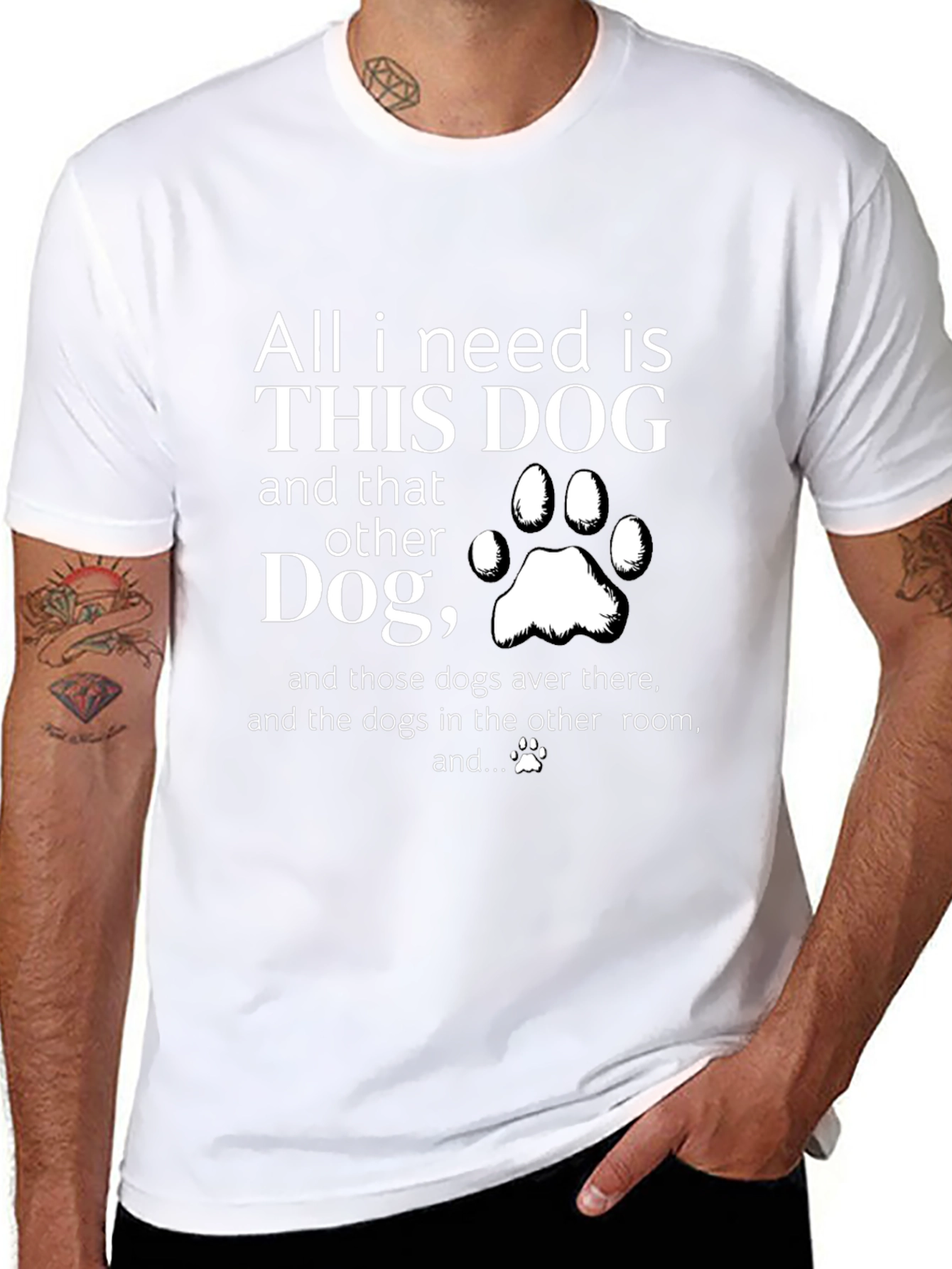 All I Need is Dogs T-Shirt
