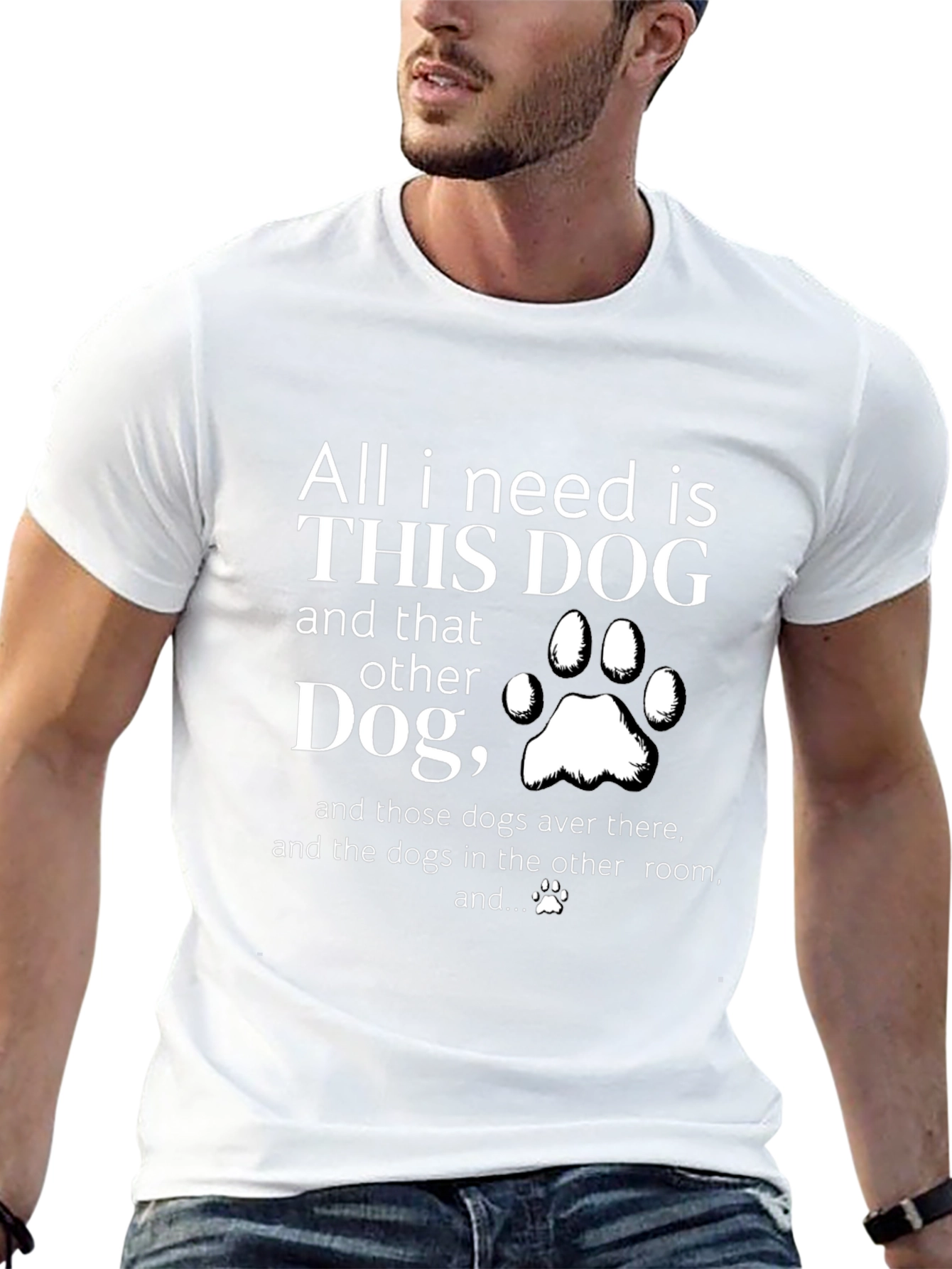 All I Need is Dogs T-Shirt