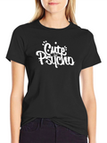 Cute But Psycho Black Graphic T-Shirt