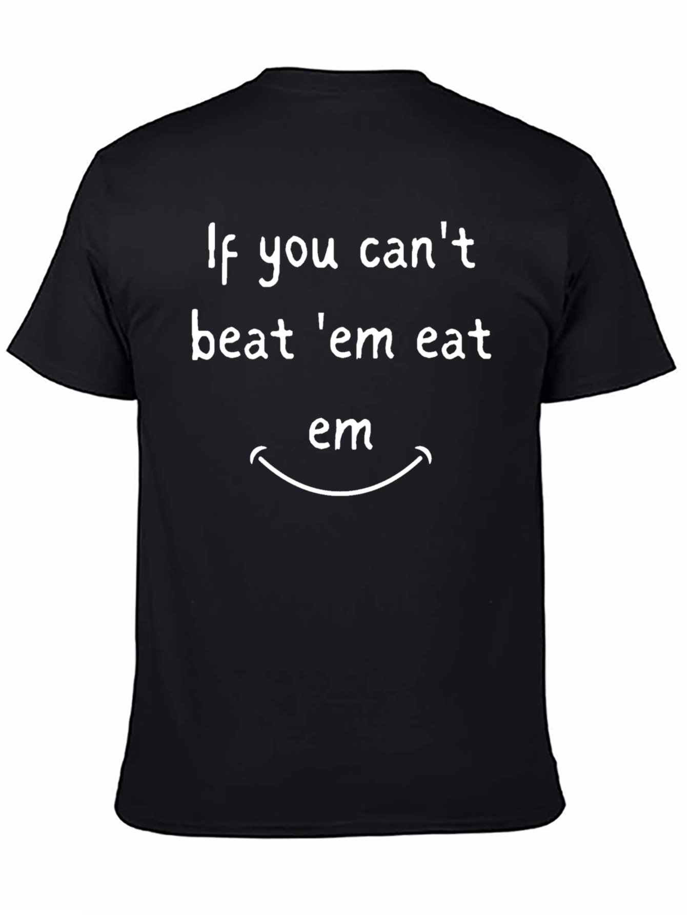 If You Cant Beat em Eat em Graphic T-Shirt