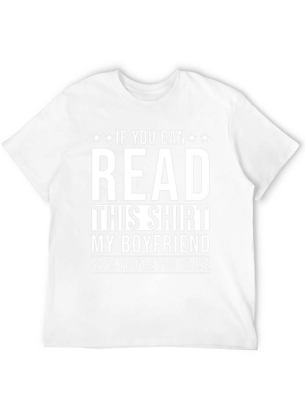 Funny Boyfriend T-Shirt: Read This Shirt!