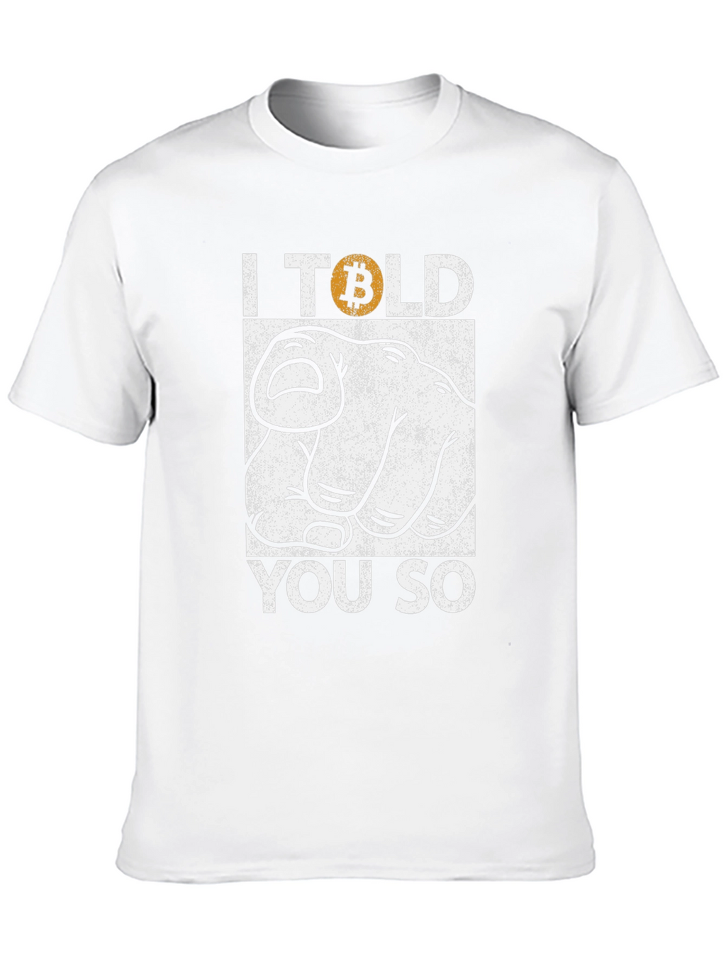 Bitcoin I Told You So Graphic Tee