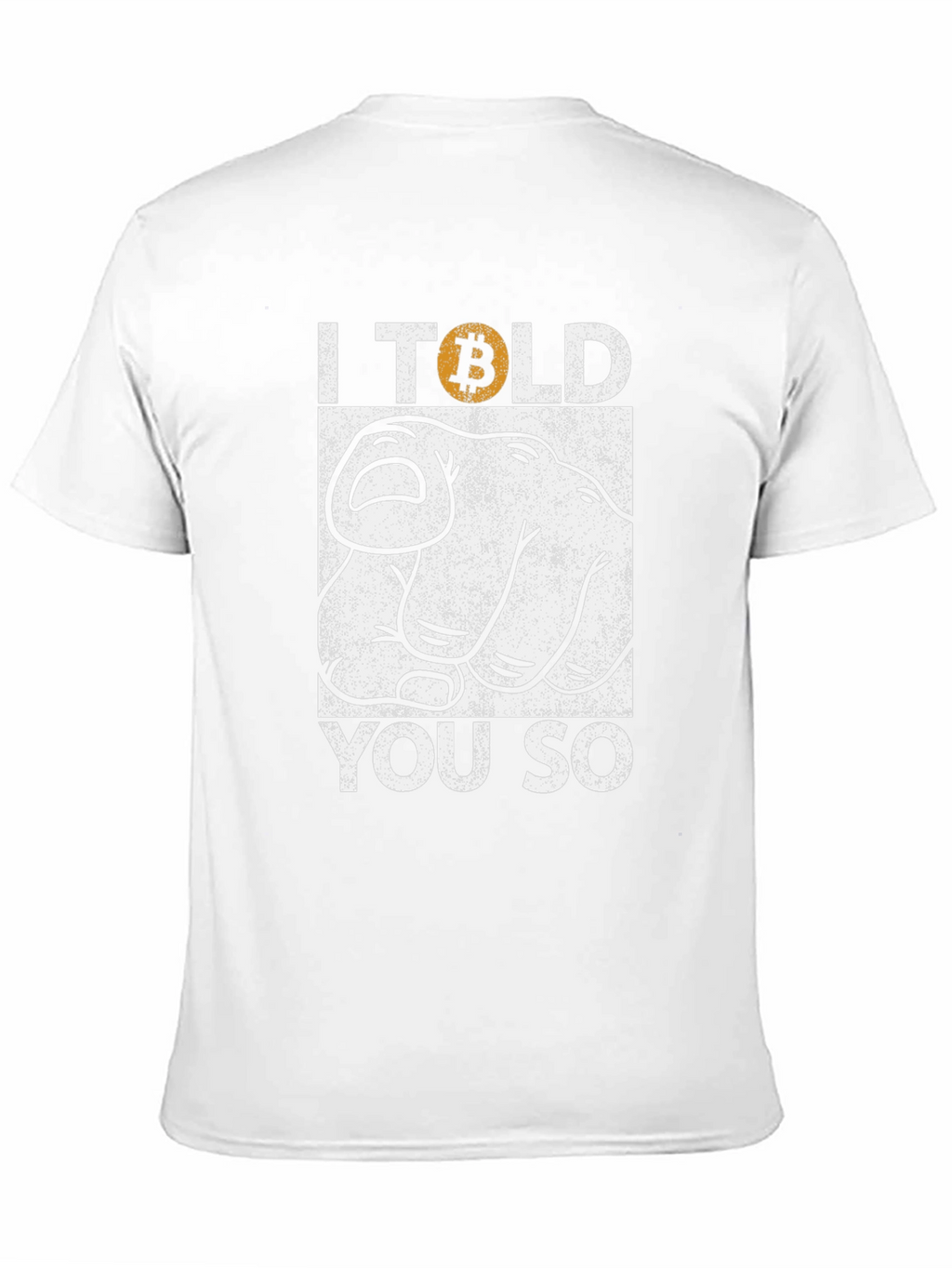 Bitcoin I Told You So Graphic Tee