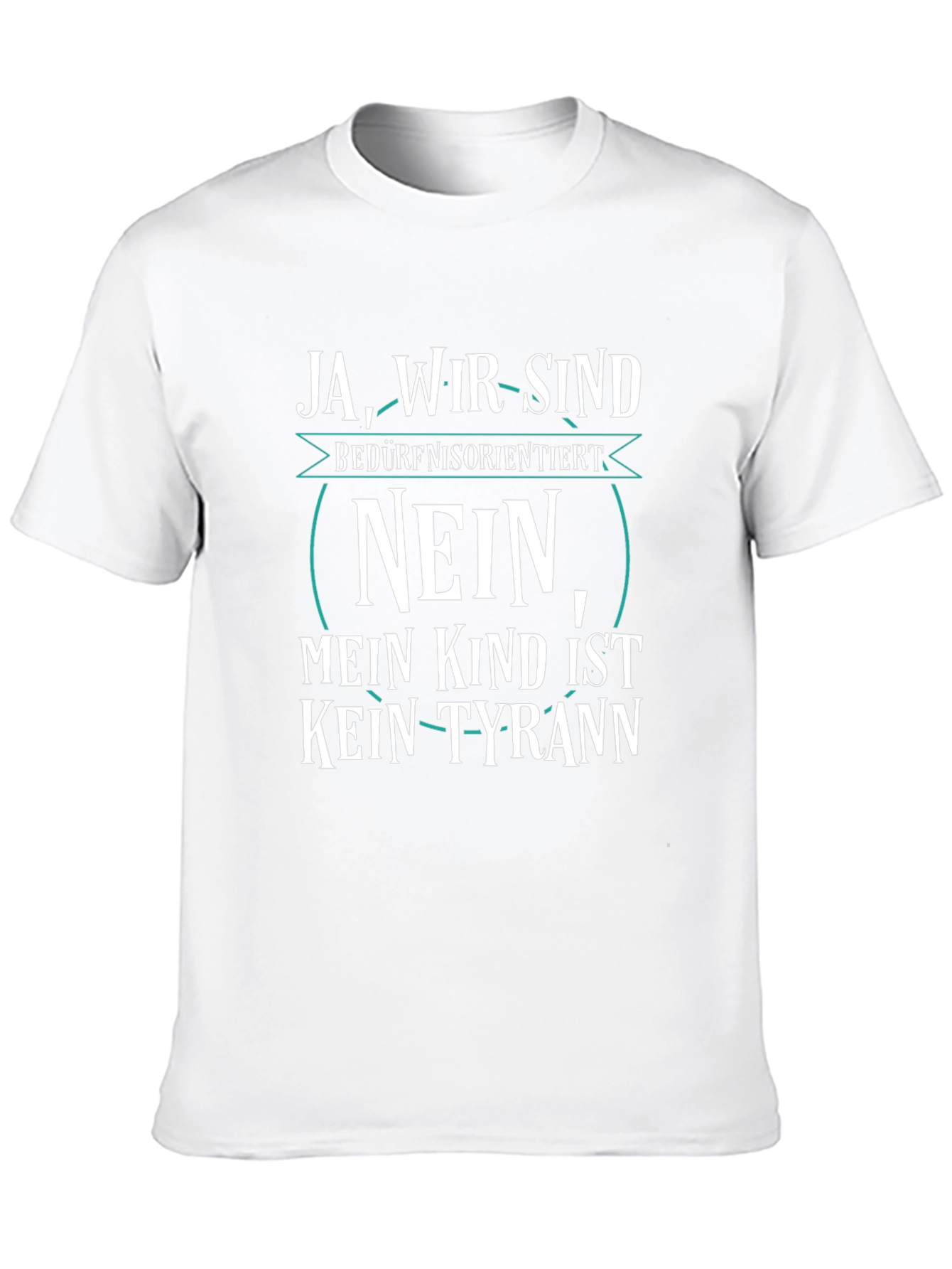 Ja Wir Sind Bedurfnisorientiert Fun T-Shirt