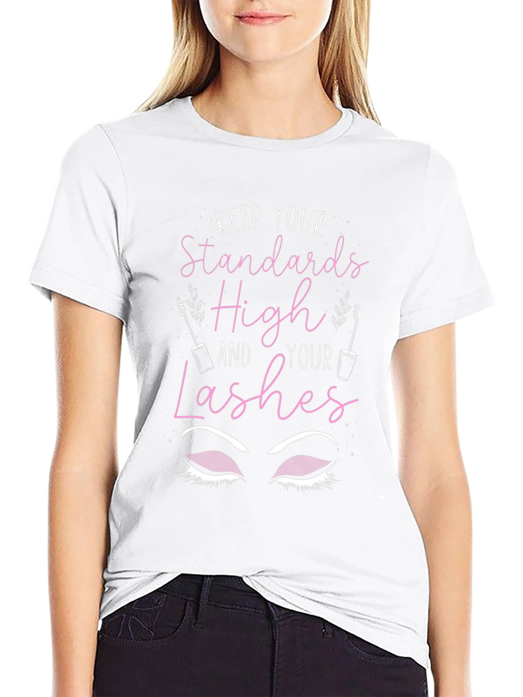 Keep Standards High Lashes T-Shirt