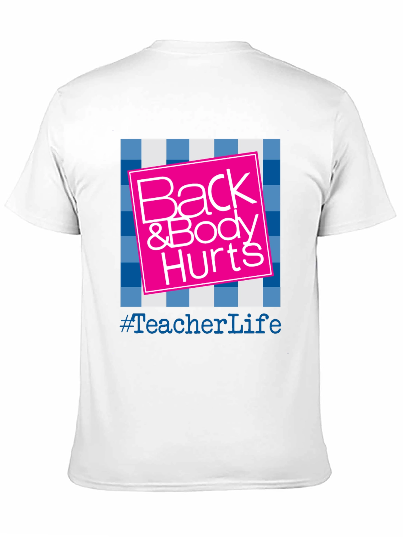 Teacher Life Back & Body Hurts Graphic Tee