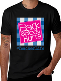 Teacher Life Back & Body Hurts Graphic Tee