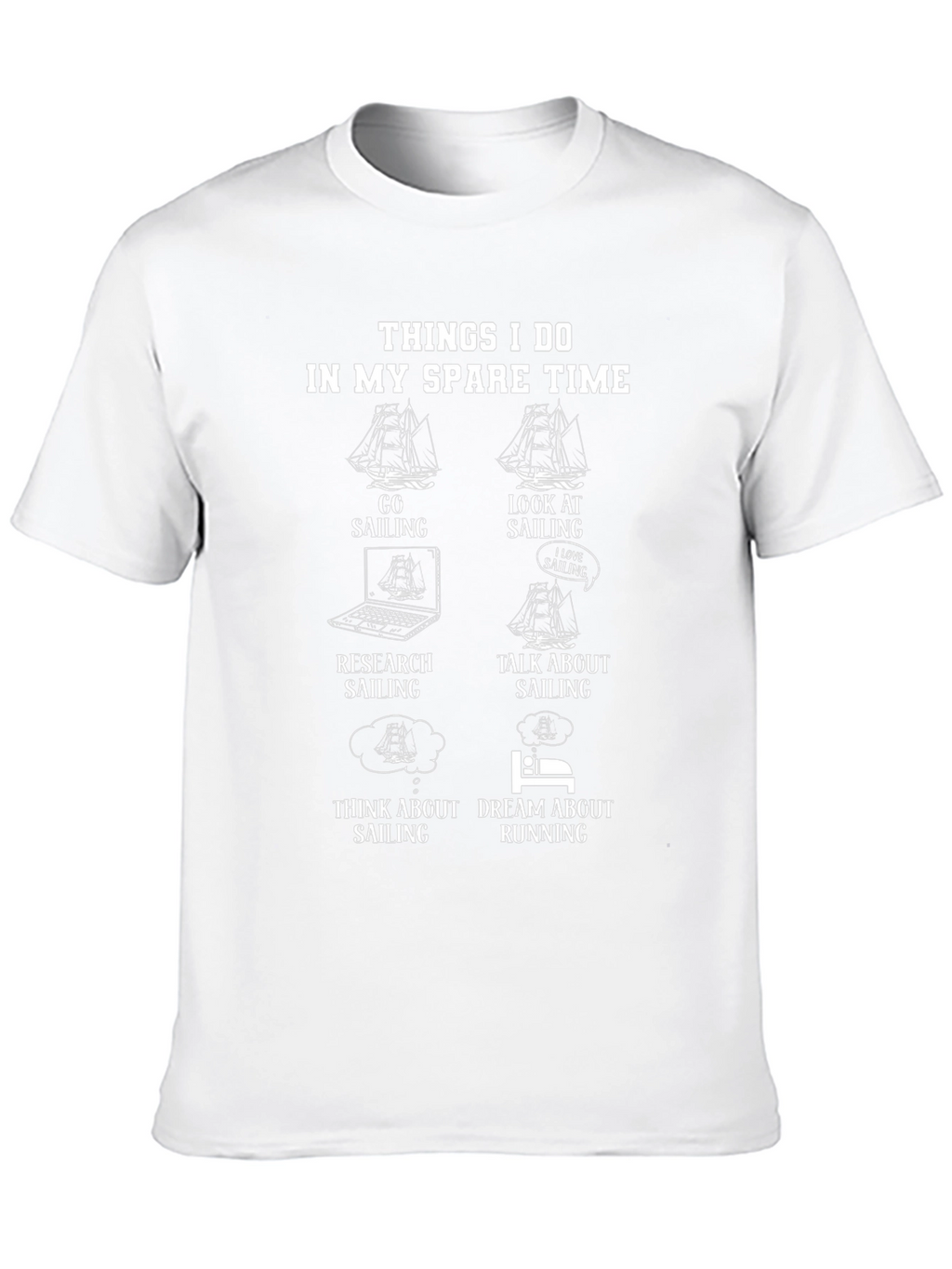 Sailing T-Shirt: Things I Do In My Spare Time