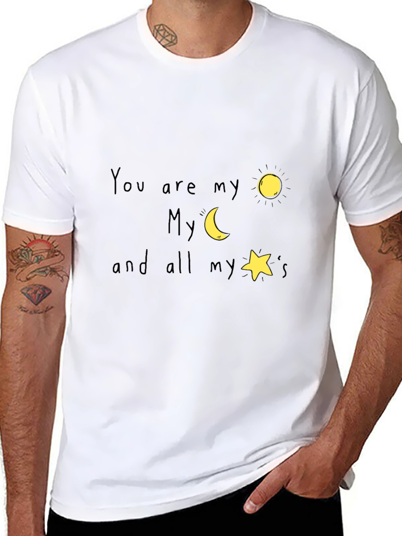 You are my sun moon and stars T-Shirt