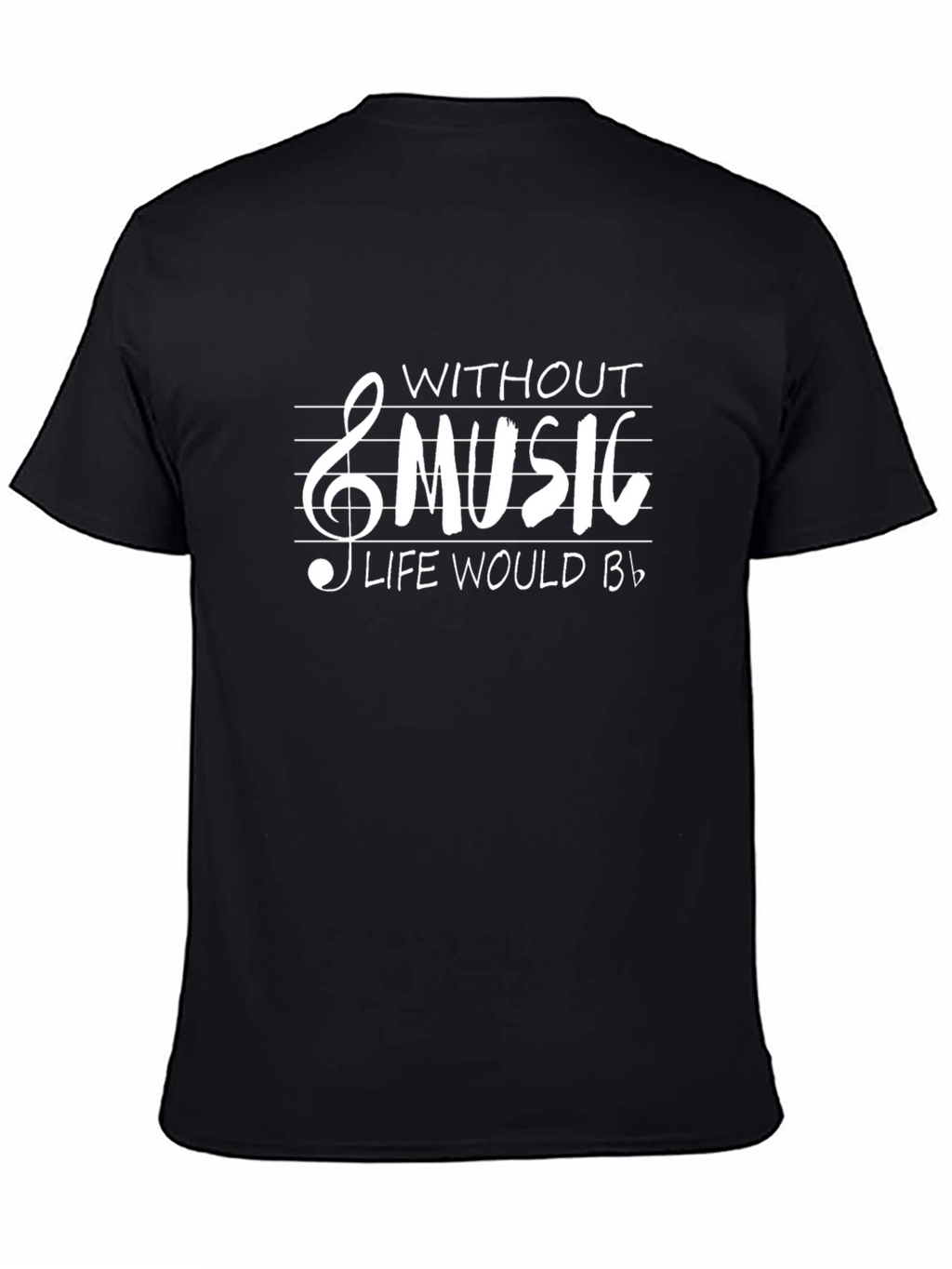 Music Lovers Tee: Life Would Be Flat