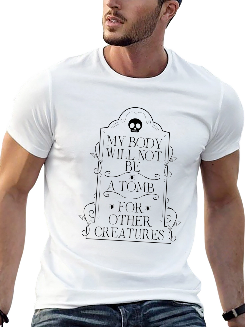 My Body Will Not Be A Tomb T-Shirt