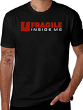 Fragile Inside Me Graphic T-Shirt - Soft Cotton Blend