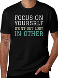 Focus on Yourself Graphic Tee - Motivational T-Shirt