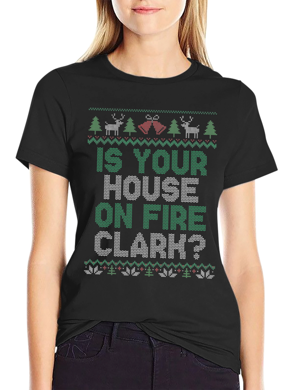 Is Your House on Fire Clark? Christmas T-Shirt