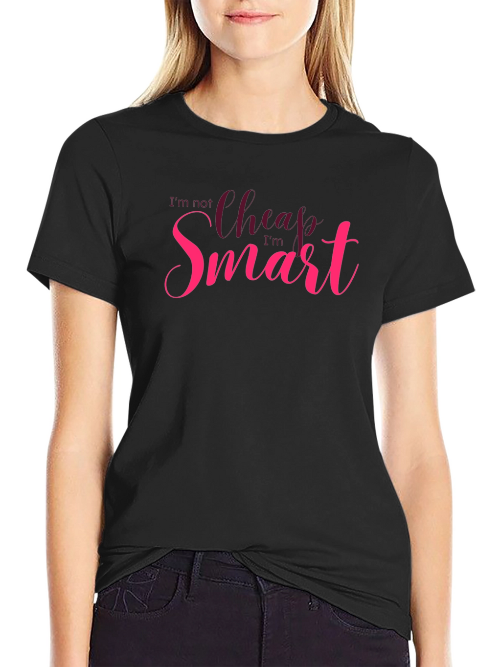 Im Not Cheap Im Smart T-Shirt