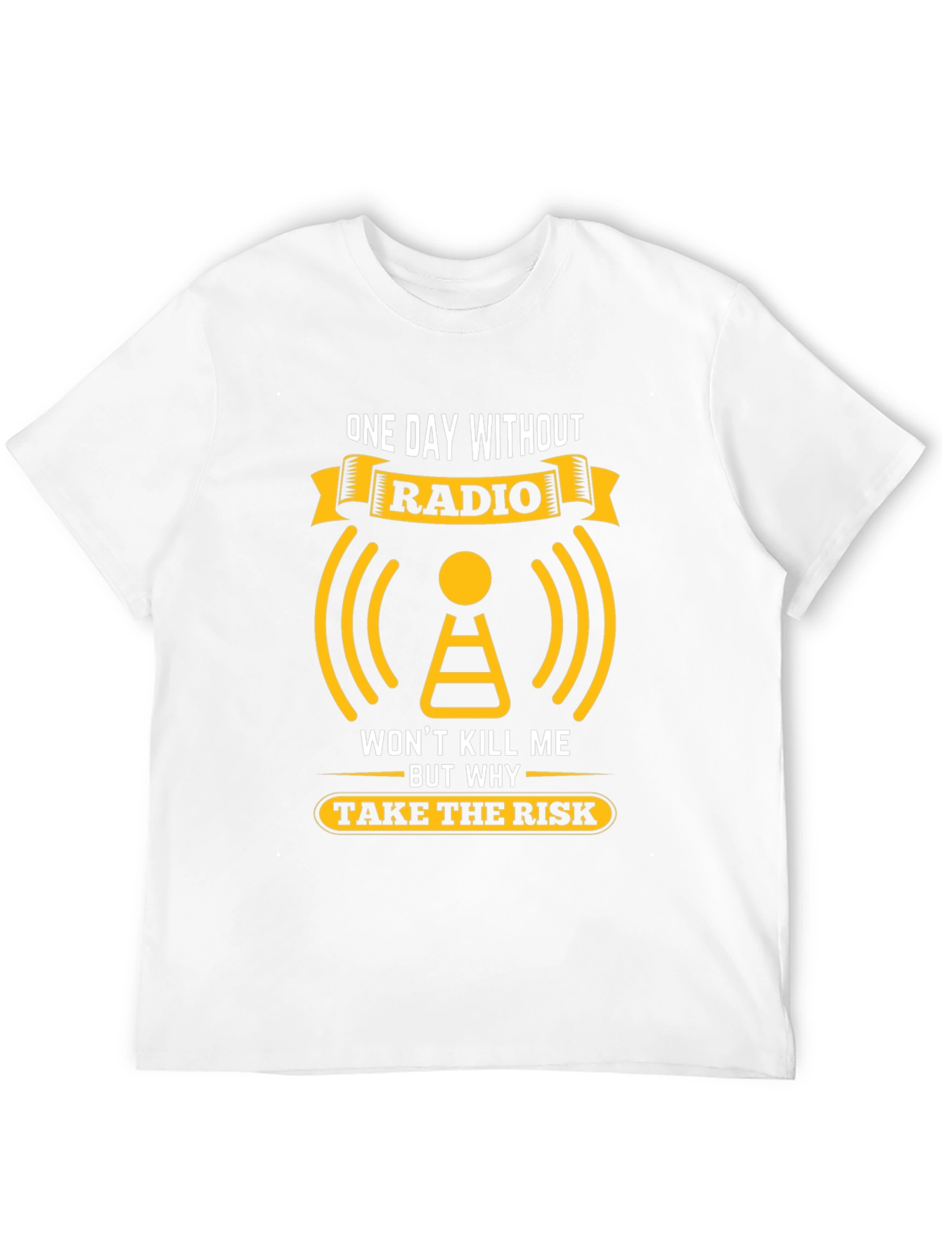 Radio T-Shirt: One Day Without Radio Graphic Tee