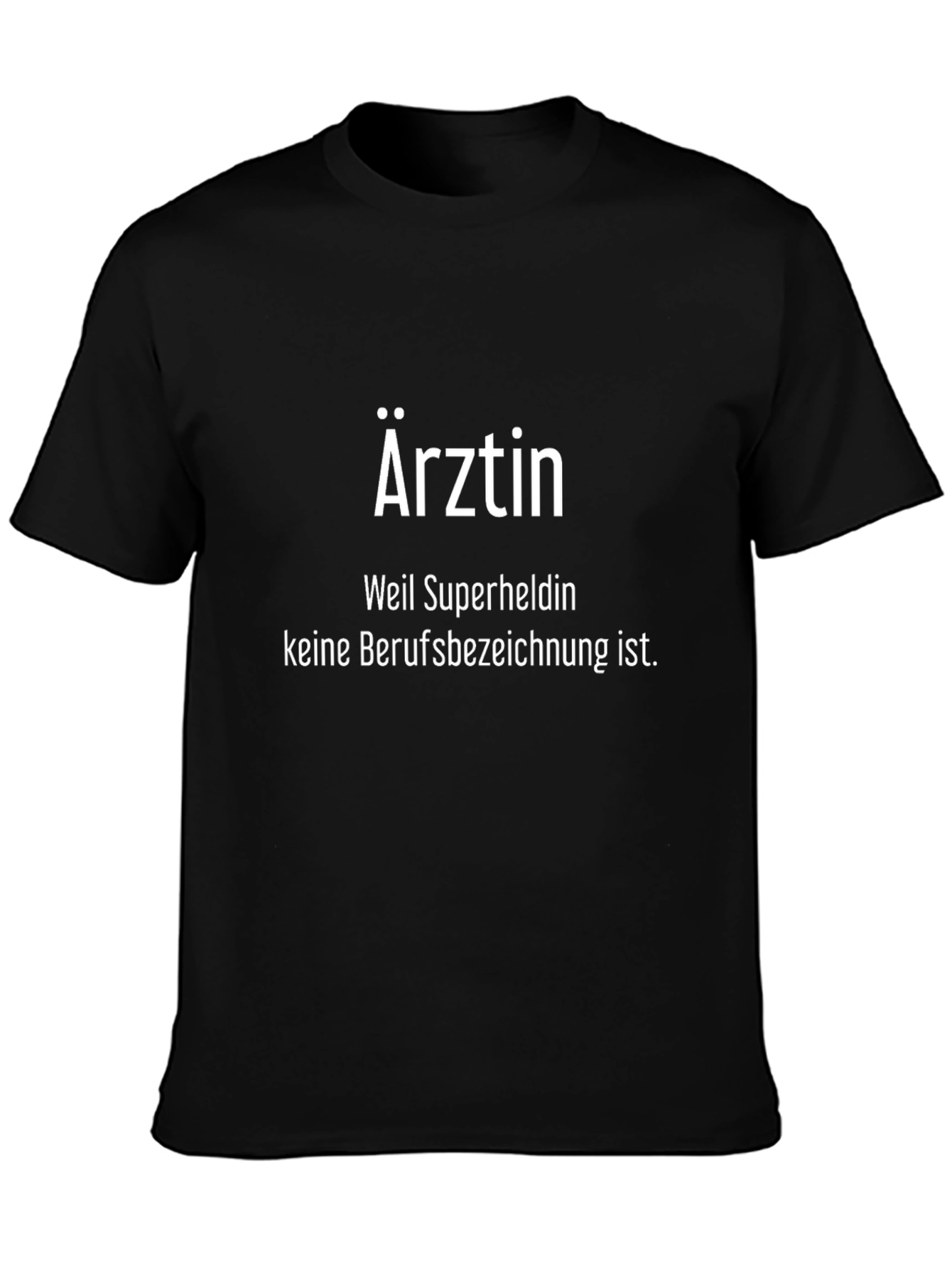Ärztin Doctor T-Shirt - Because Superhero Isnt a Job