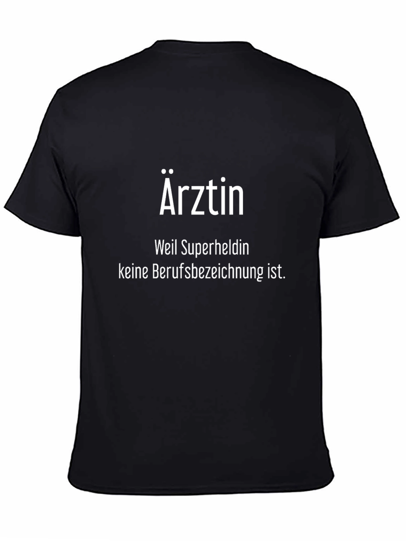 Ärztin Doctor T-Shirt - Because Superhero Isnt a Job