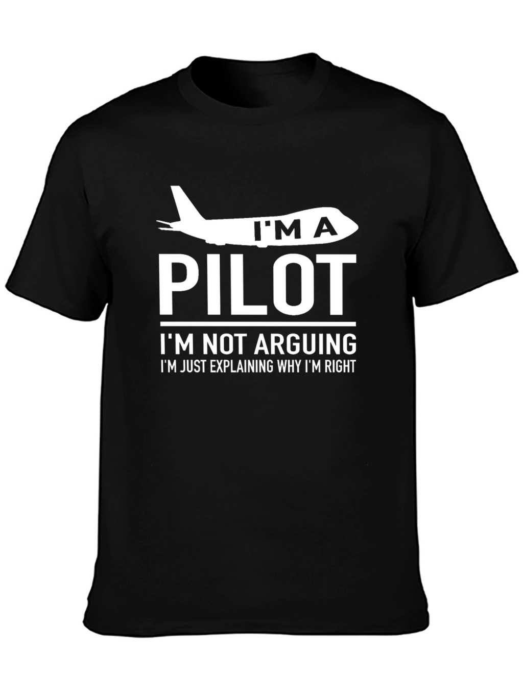 Im a Pilot T-Shirt - Funny Aviation Tee