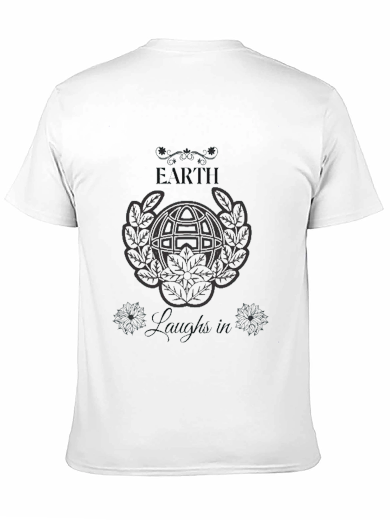 Earth Laughs In Tee - Premium Graphic T-Shirt