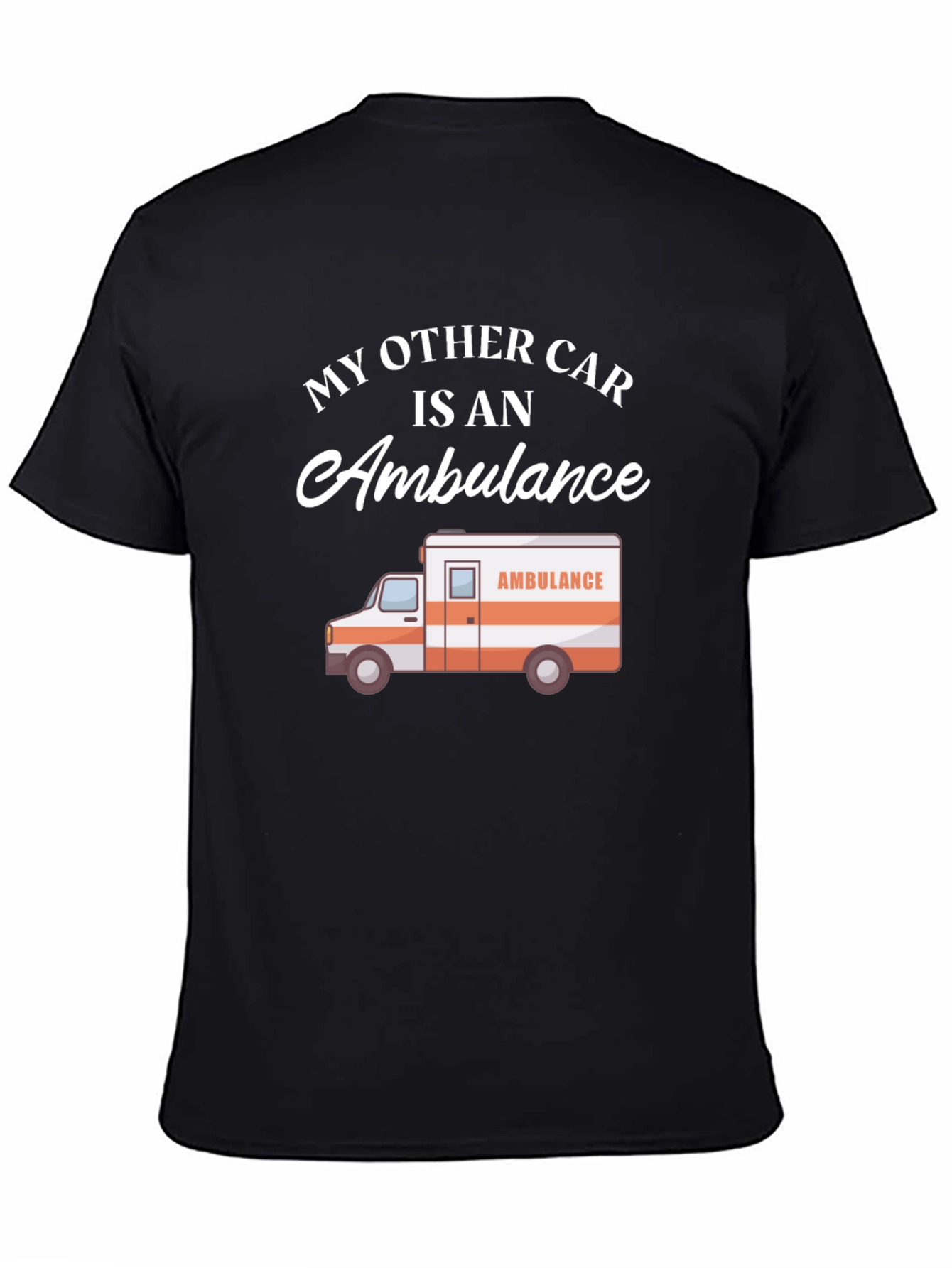 My Other Car Is An Ambulance T-Shirt