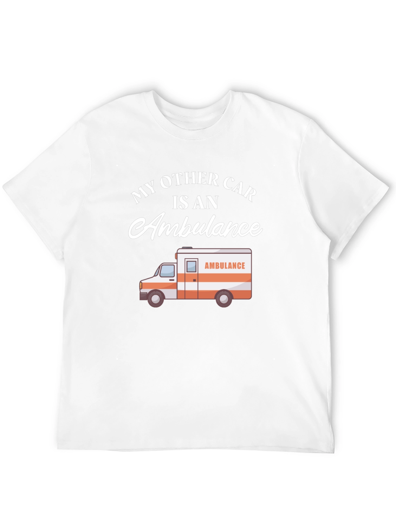 My Other Car Is An Ambulance T-Shirt