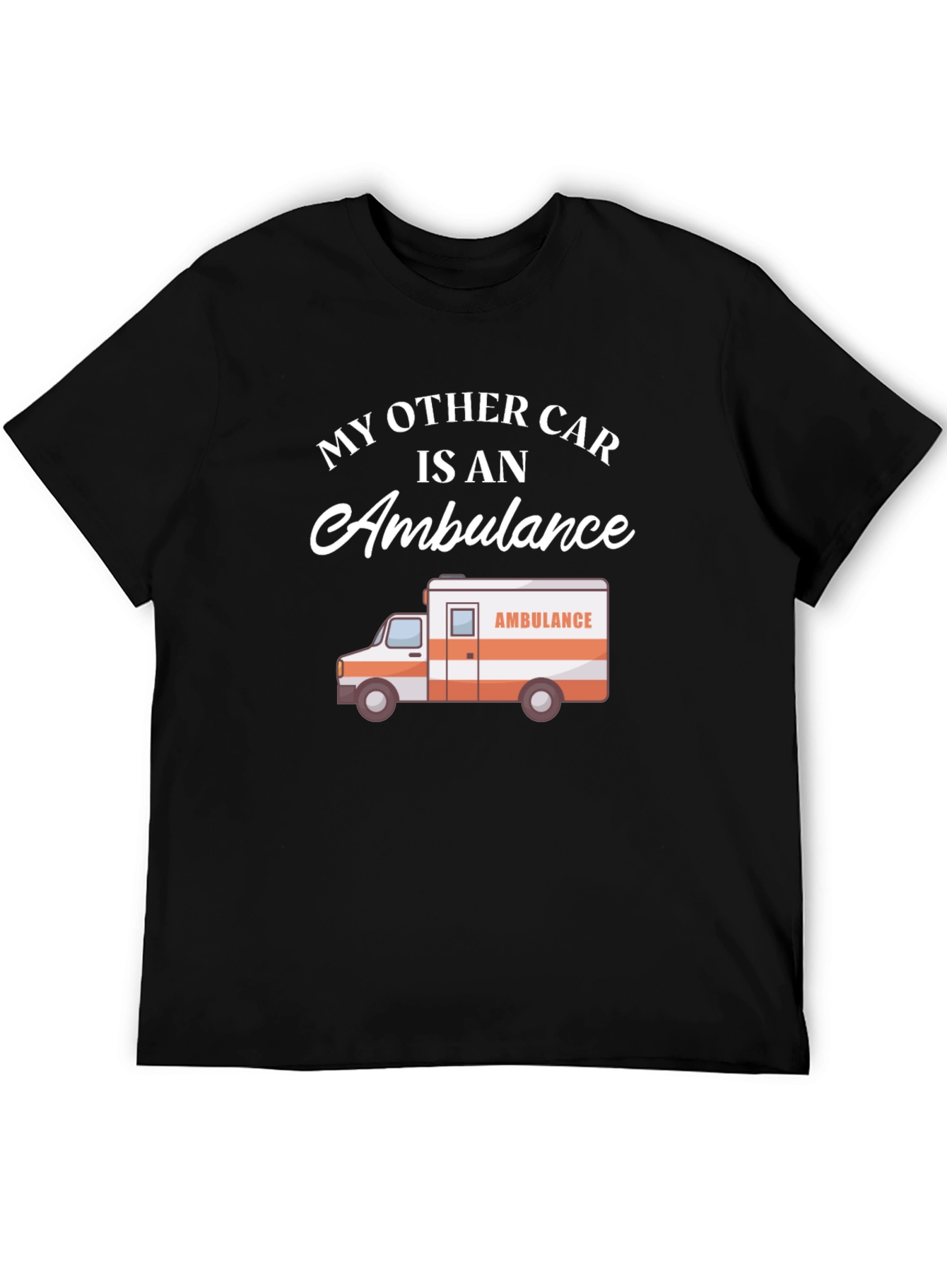 My Other Car Is An Ambulance T-Shirt