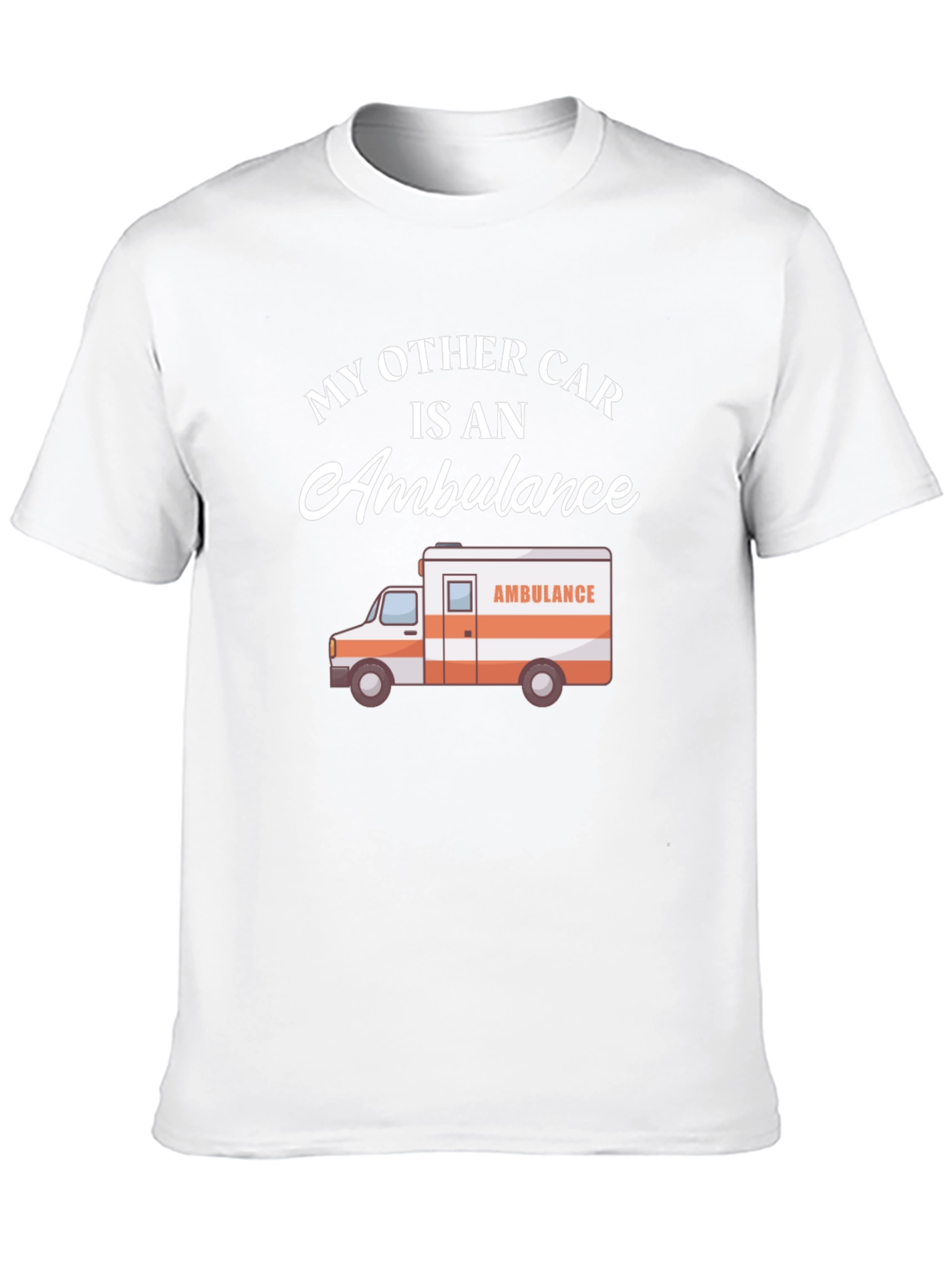 My Other Car Is An Ambulance T-Shirt