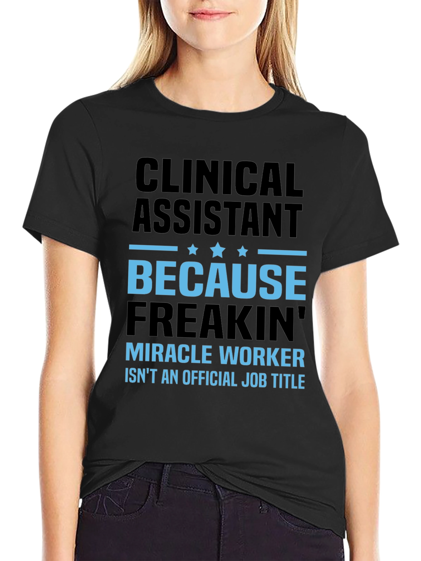 Clinical Assistant Miracle Worker T-Shirt