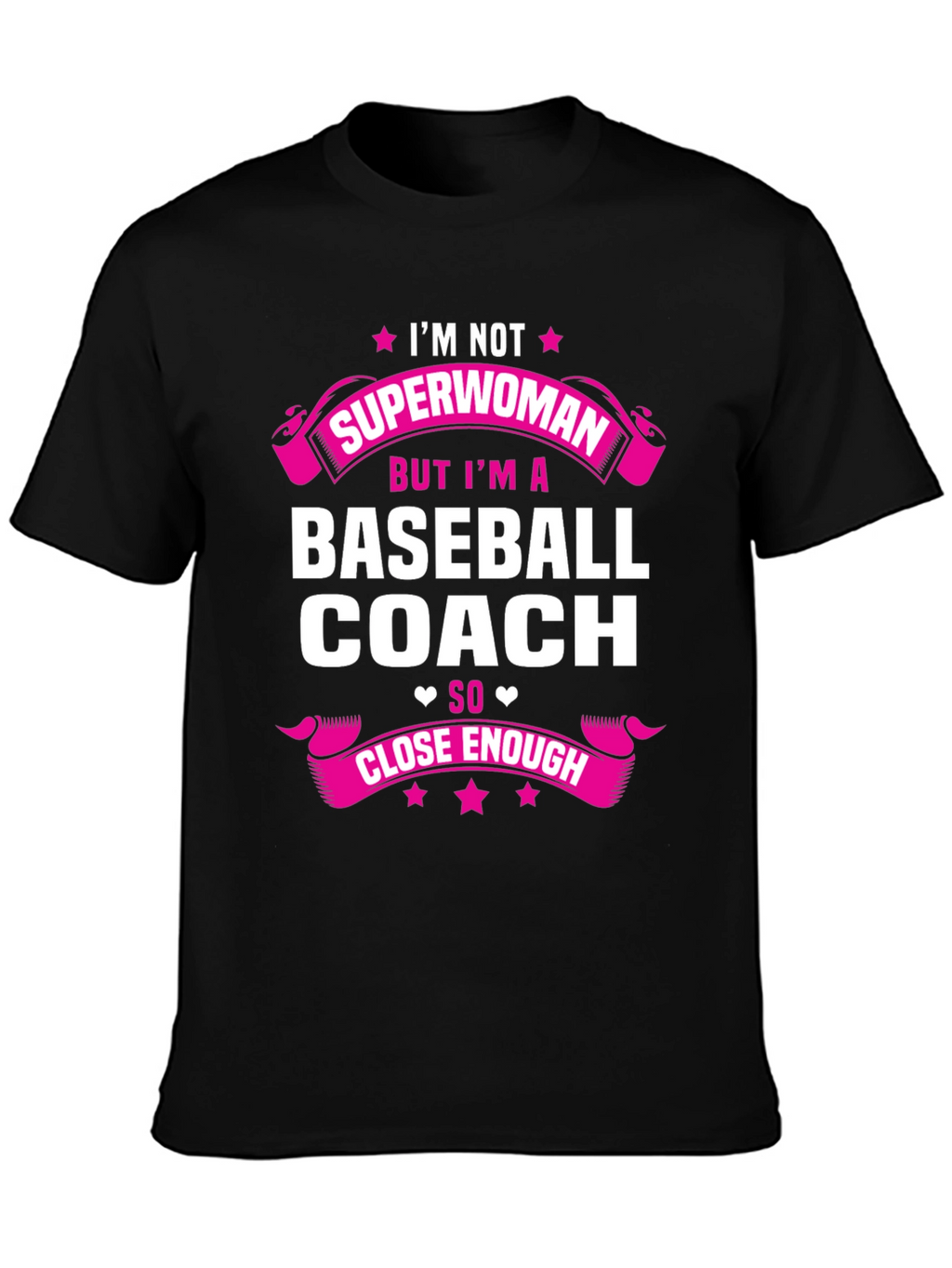 Baseball Coach T-Shirt: Im Not Superwoman