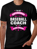 Baseball Coach T-Shirt: Im Not Superwoman