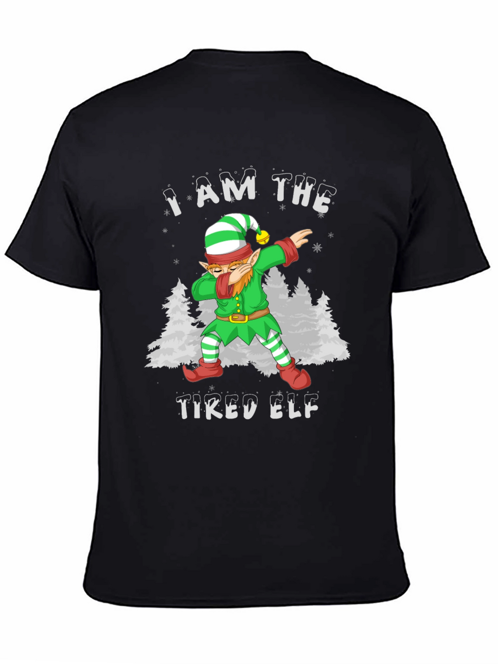 I Am The Tired Elf T-Shirt Christmas