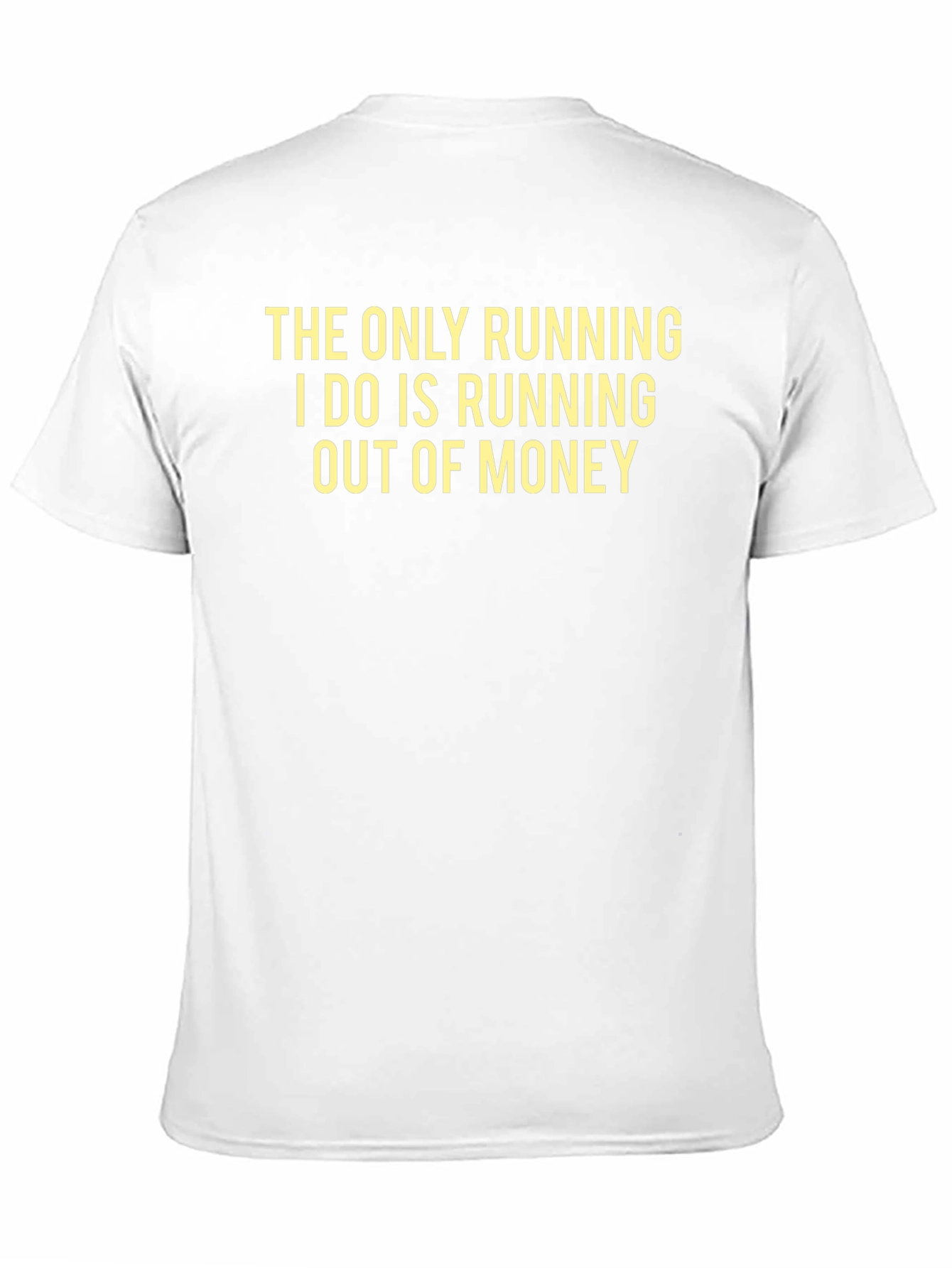 Funny Saying T-Shirt - Running Out of Money