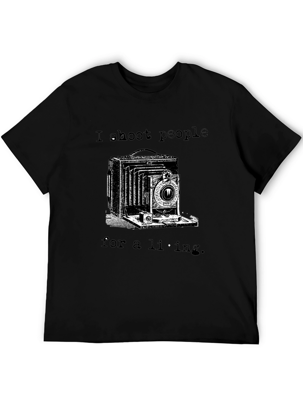 I Shoot People for a Living Black T-Shirt
