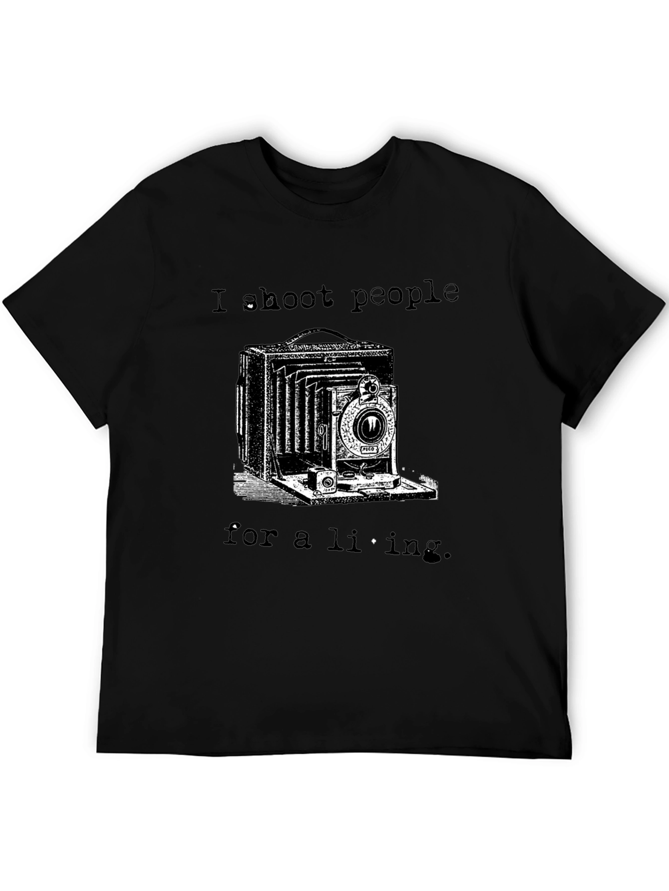 I Shoot People for a Living Black T-Shirt