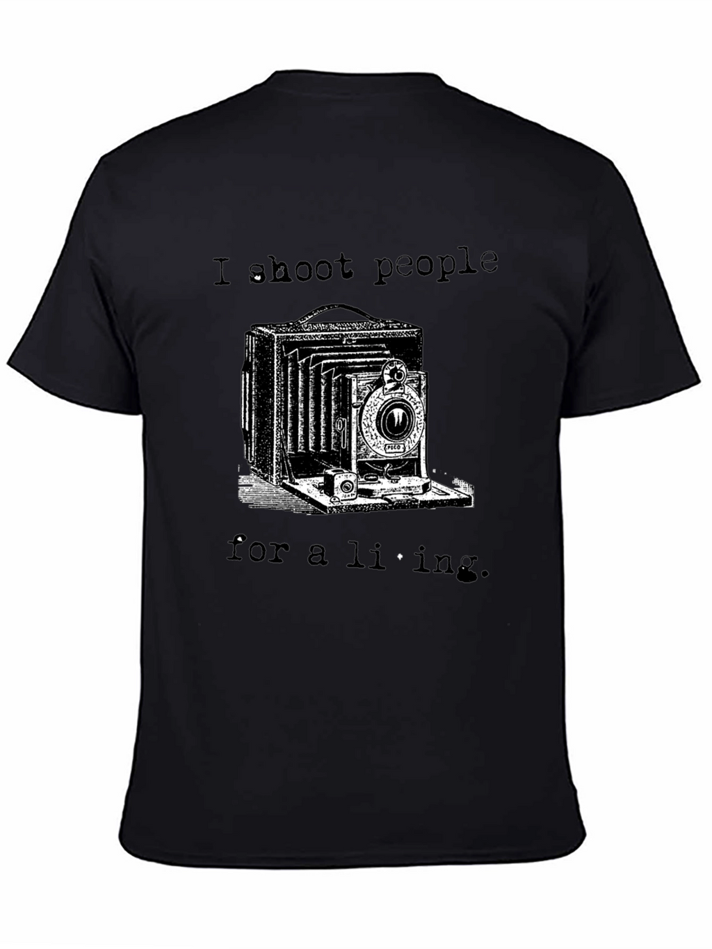 I Shoot People for a Living Black T-Shirt
