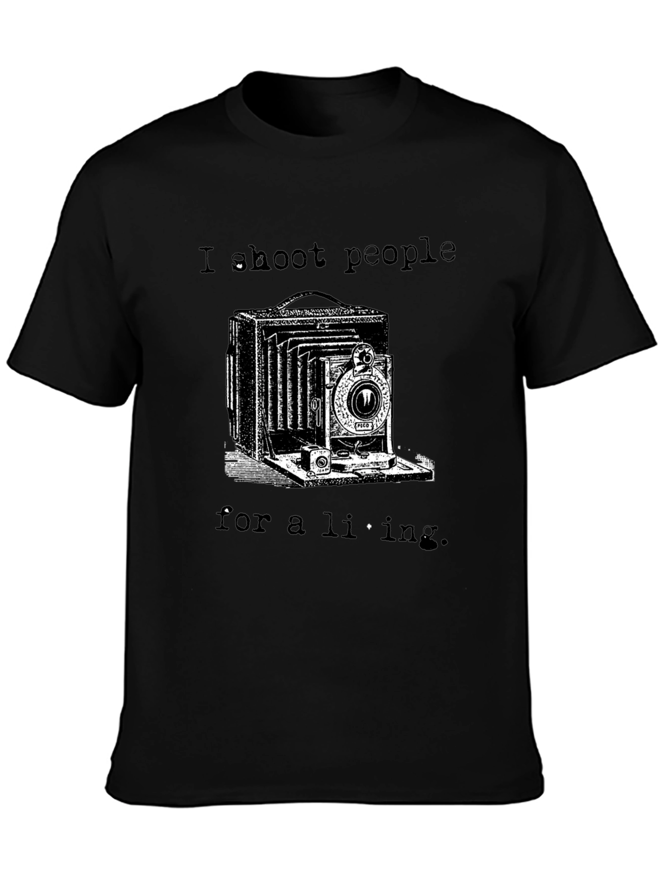 I Shoot People for a Living Black T-Shirt