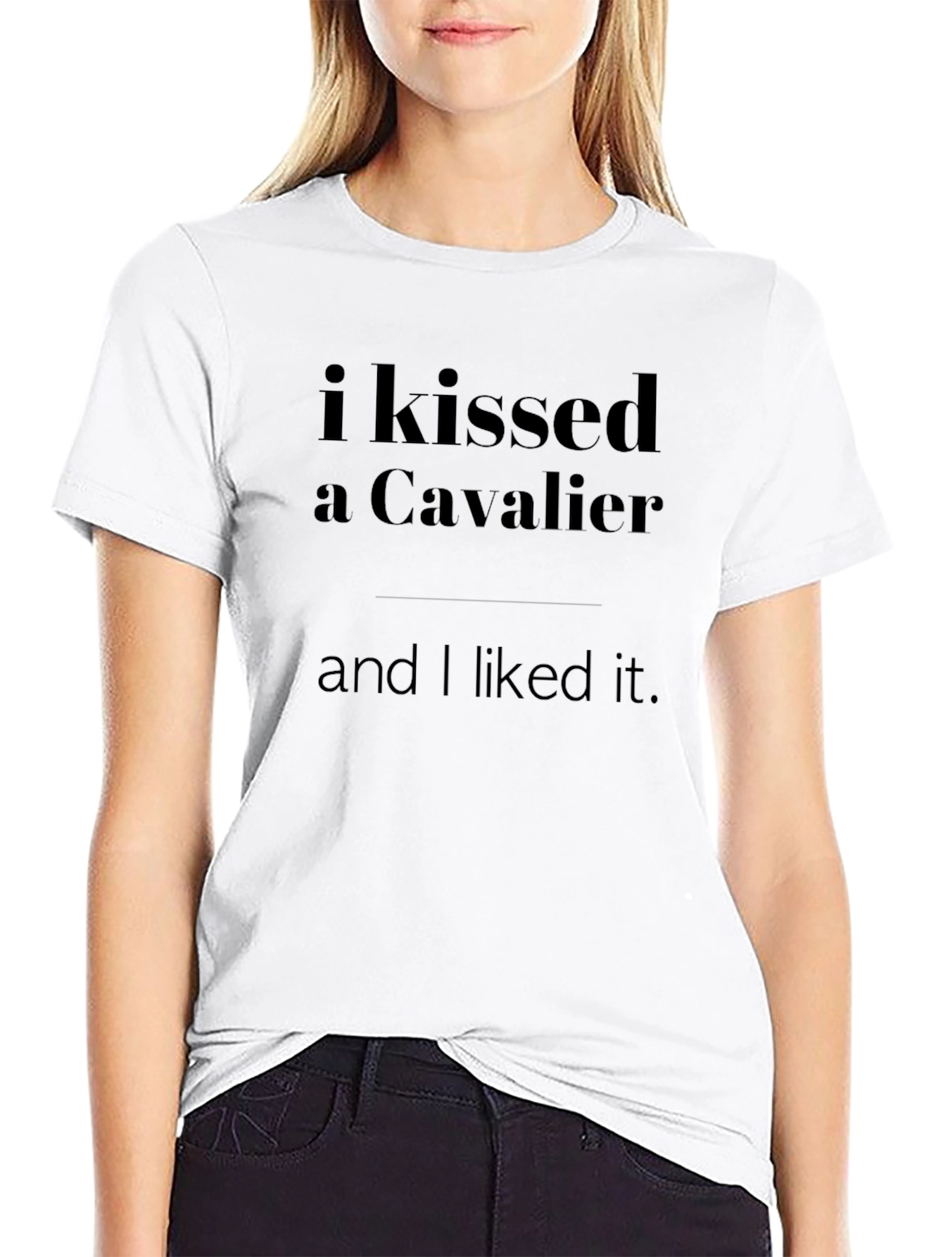 I Kissed A Cavalier T-Shirt -  Funny Slogan Tee