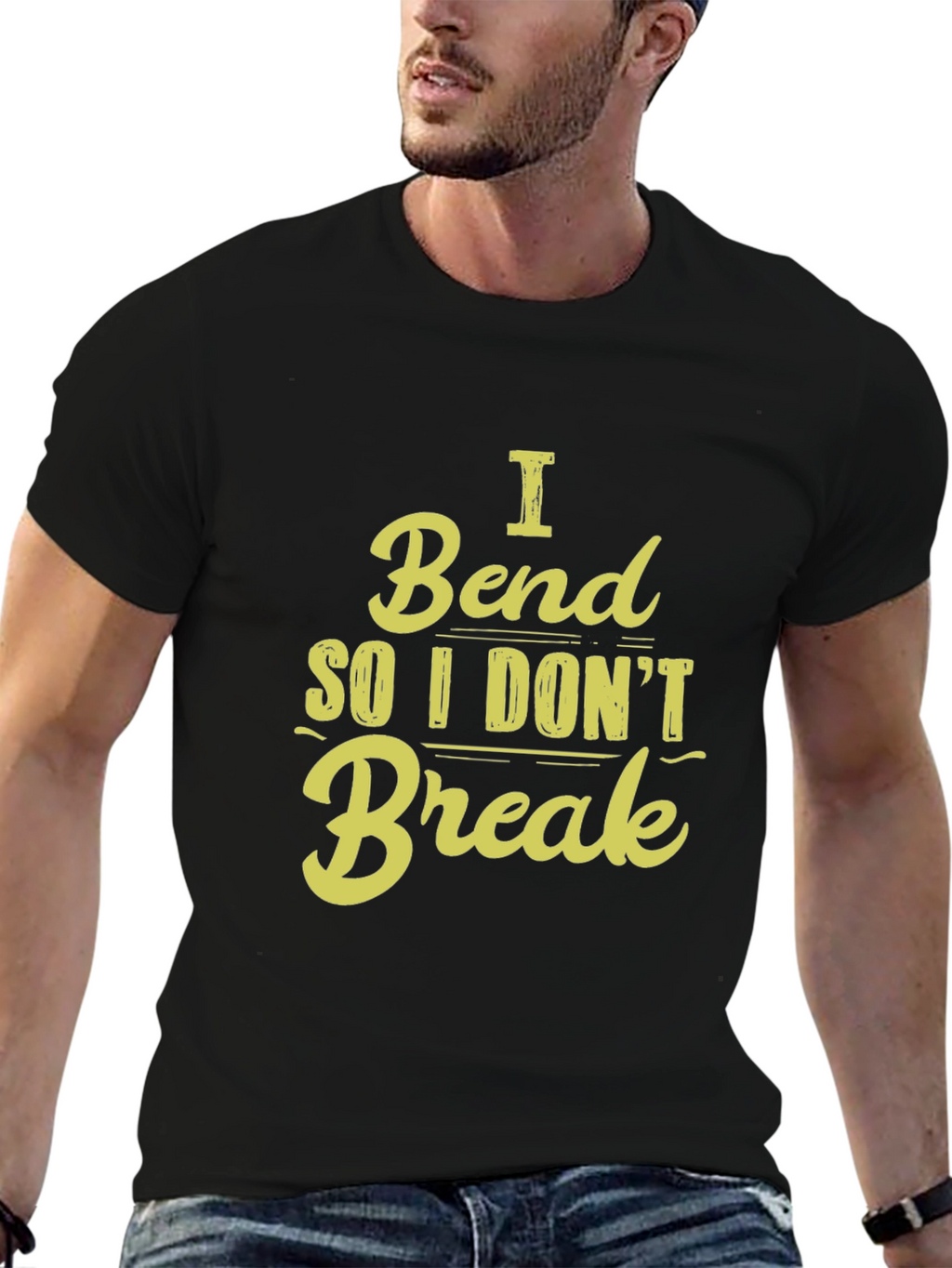 I Bend So I Dont Break - Graphic T-Shirt