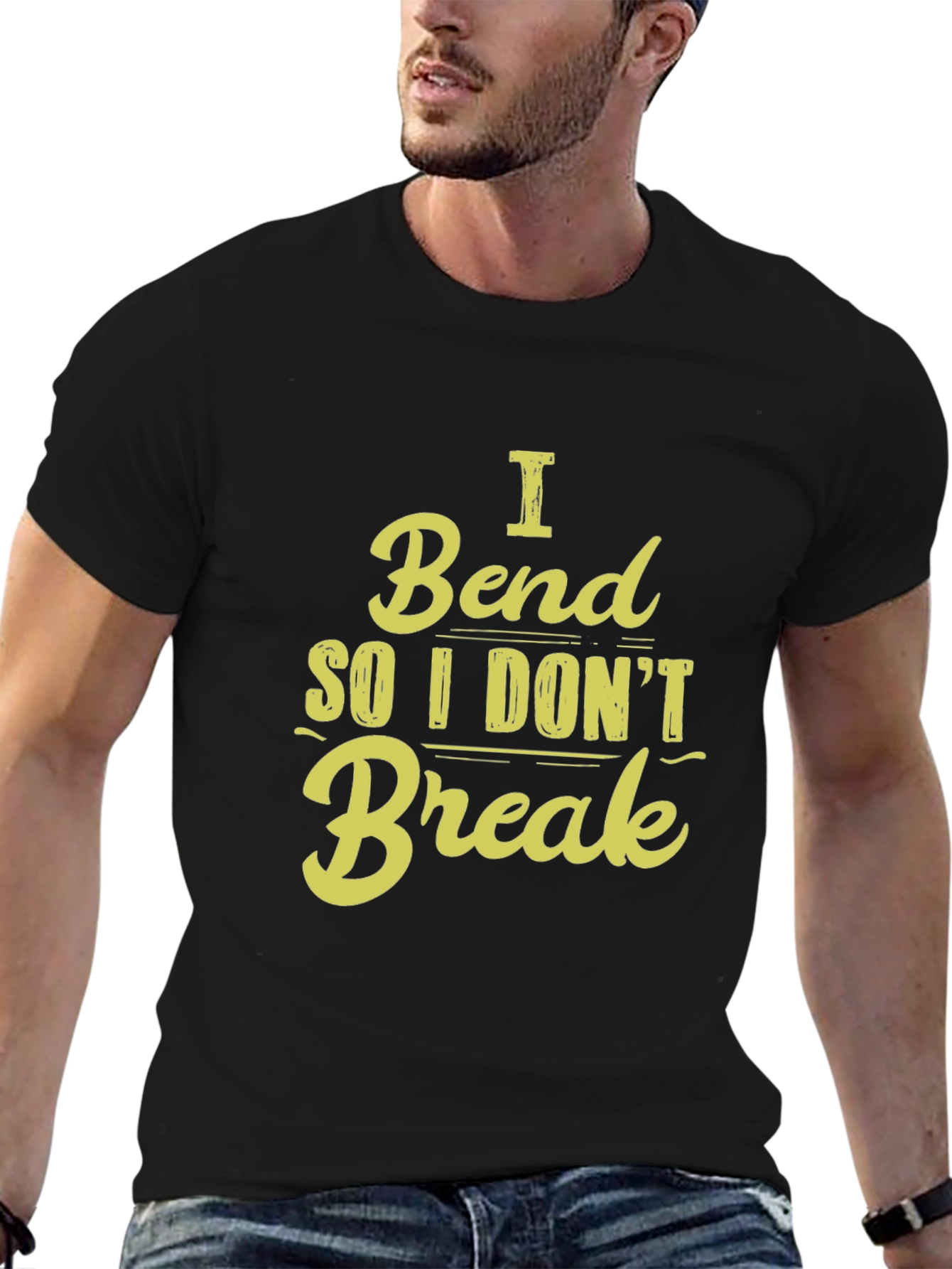 I Bend So I Dont Break - Graphic T-Shirt