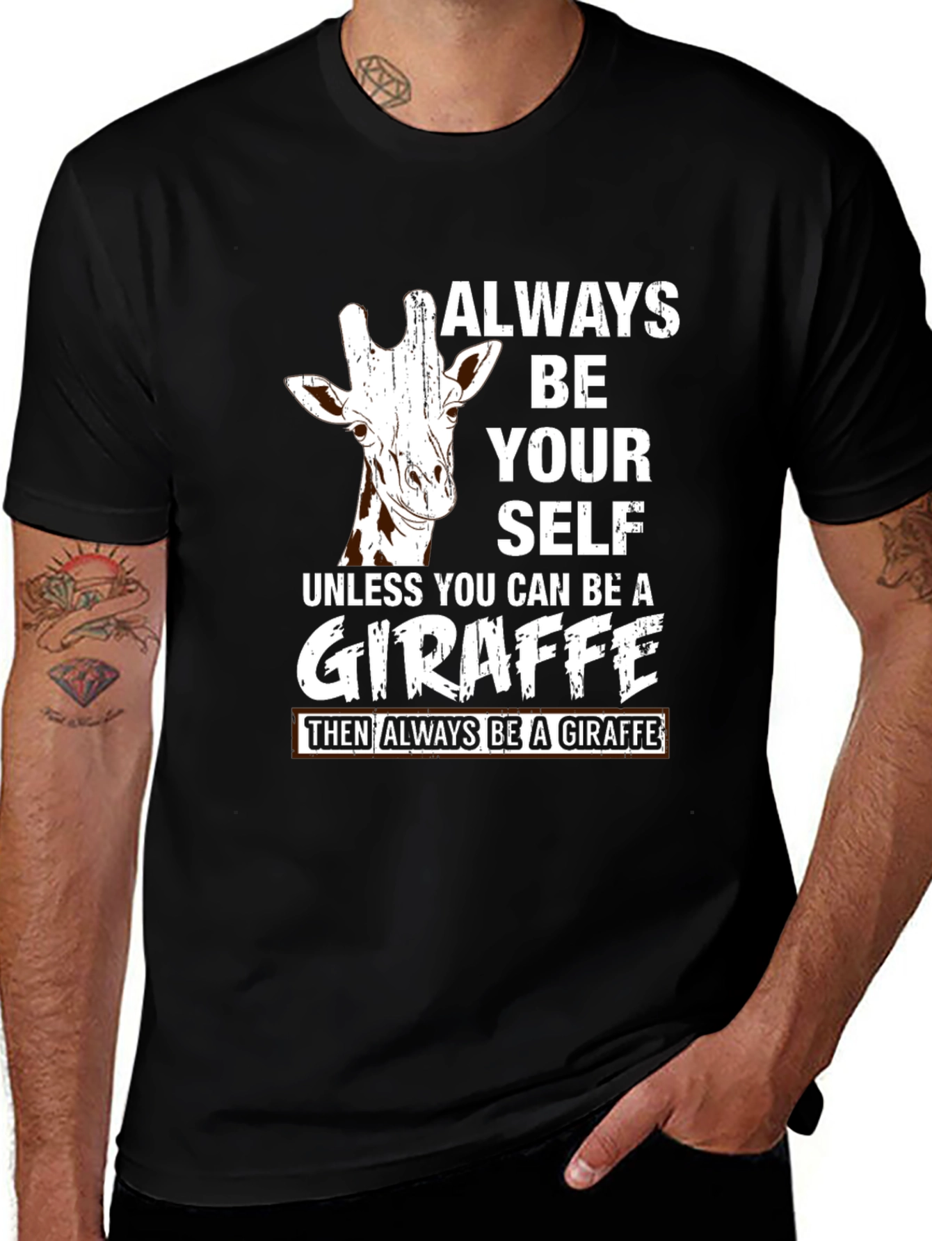 Always Be Yourself Unless You Can Be a Giraffe T-Shirt