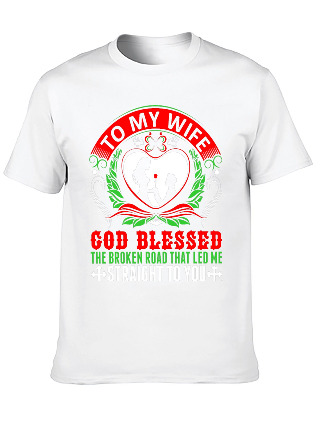 To My Wife Graphic T-Shirt