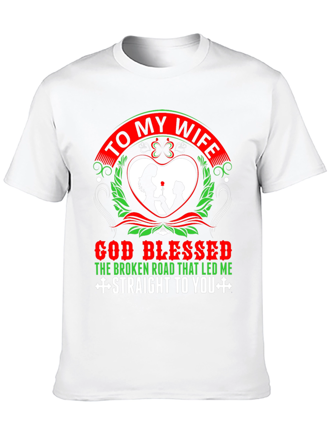 To My Wife Graphic T-Shirt
